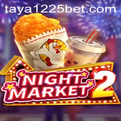 NightMarket2: An Engaging Gaming Experience with Taya 1225